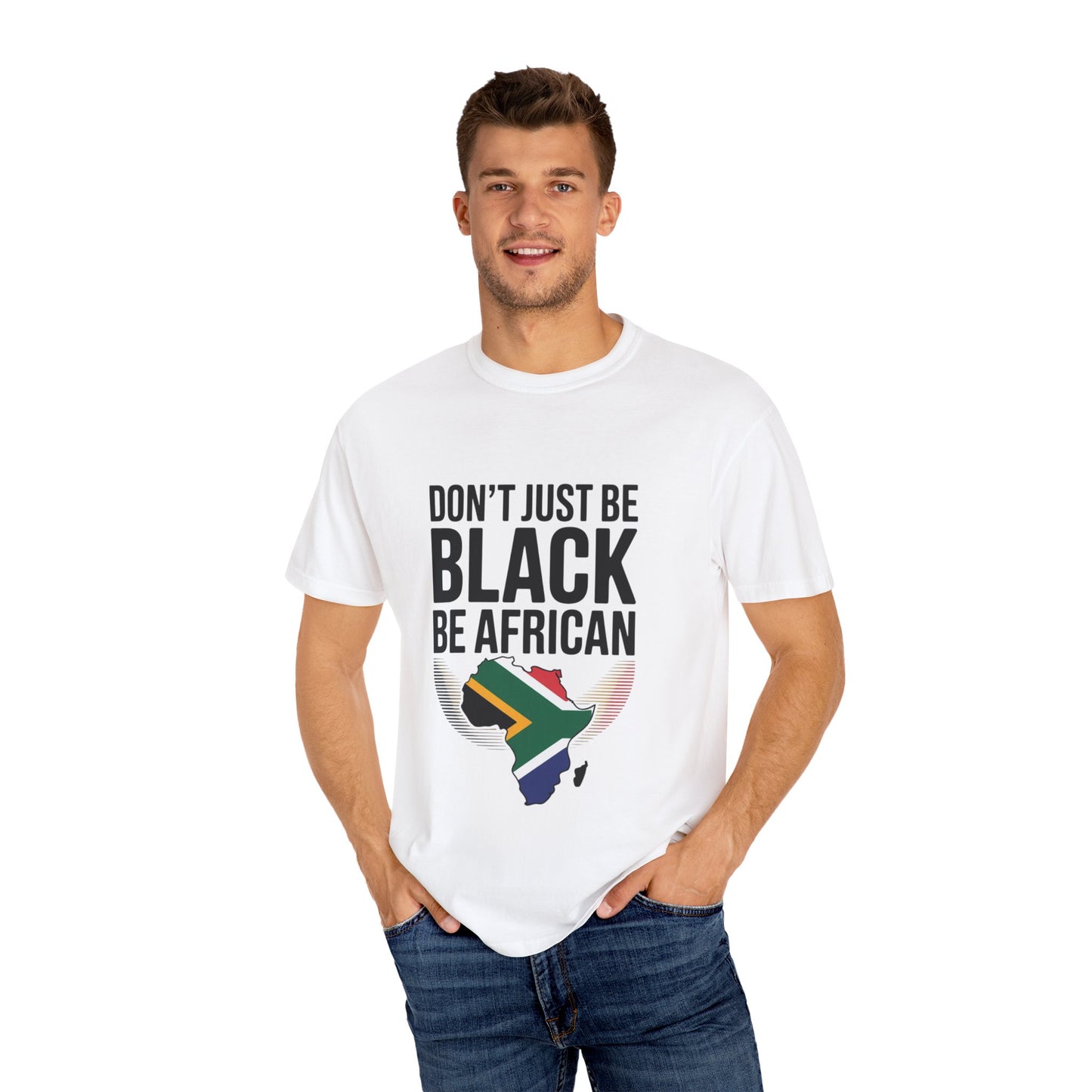 African Pride T-Shirt - Don’t Just Be Black Be African, Cultural Apparel, Ethnic Wear, Unique Gift, African Heritage