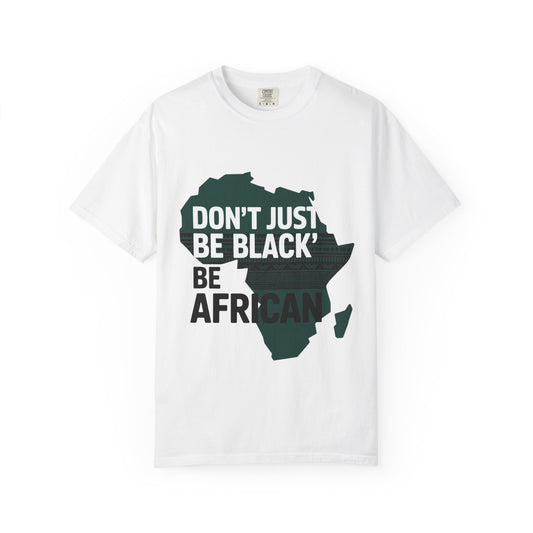 Empowering African Pride T-Shirt - Perfect for Celebrations, Gifts, Casual Wear, Activism, and Heritage Events