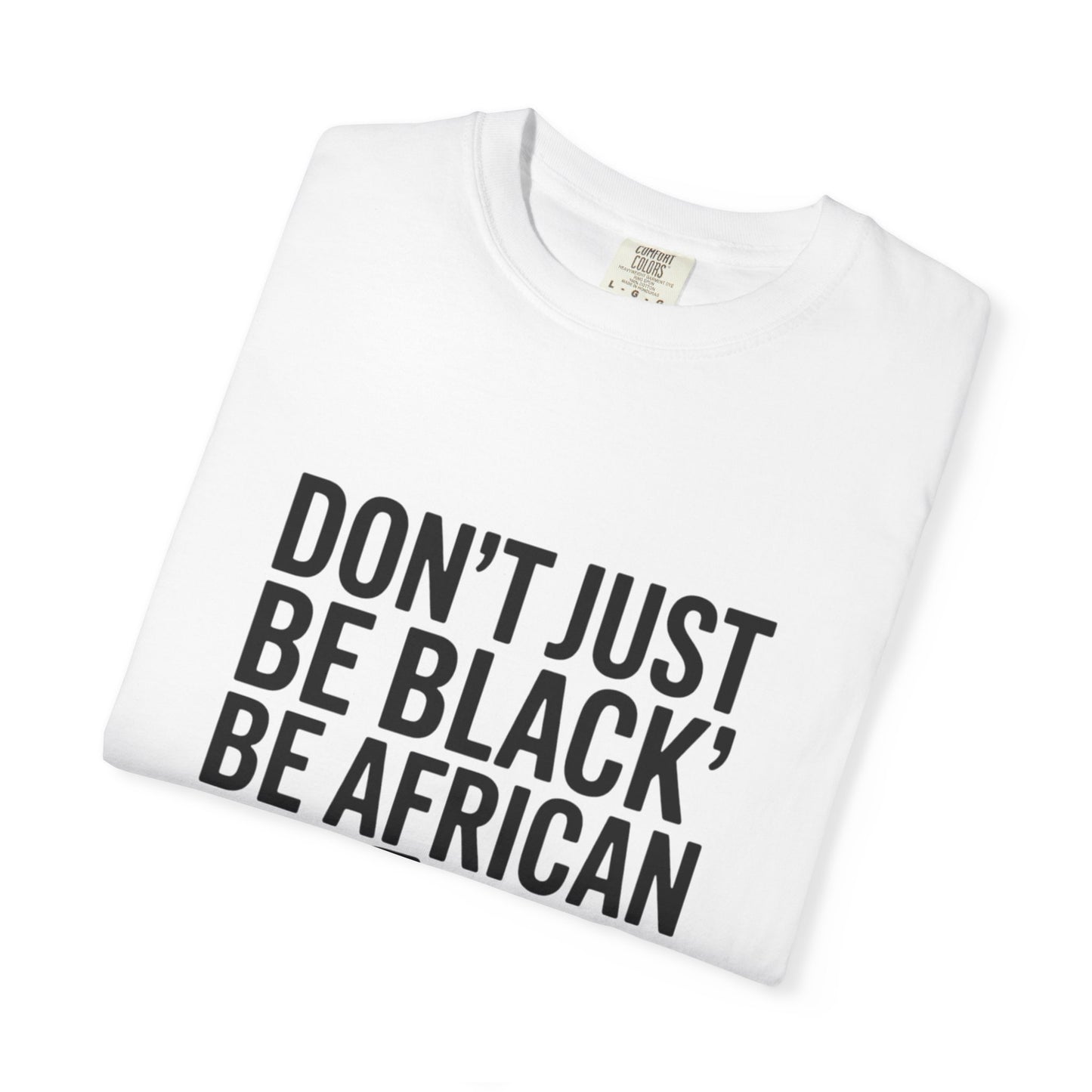 Unisex Graphic Tee, Embrace African Heritage T-shirt, Unique Statement Shirt, Culturally Inspired Gift, Casual Everyday Wear, Ethnic [...]