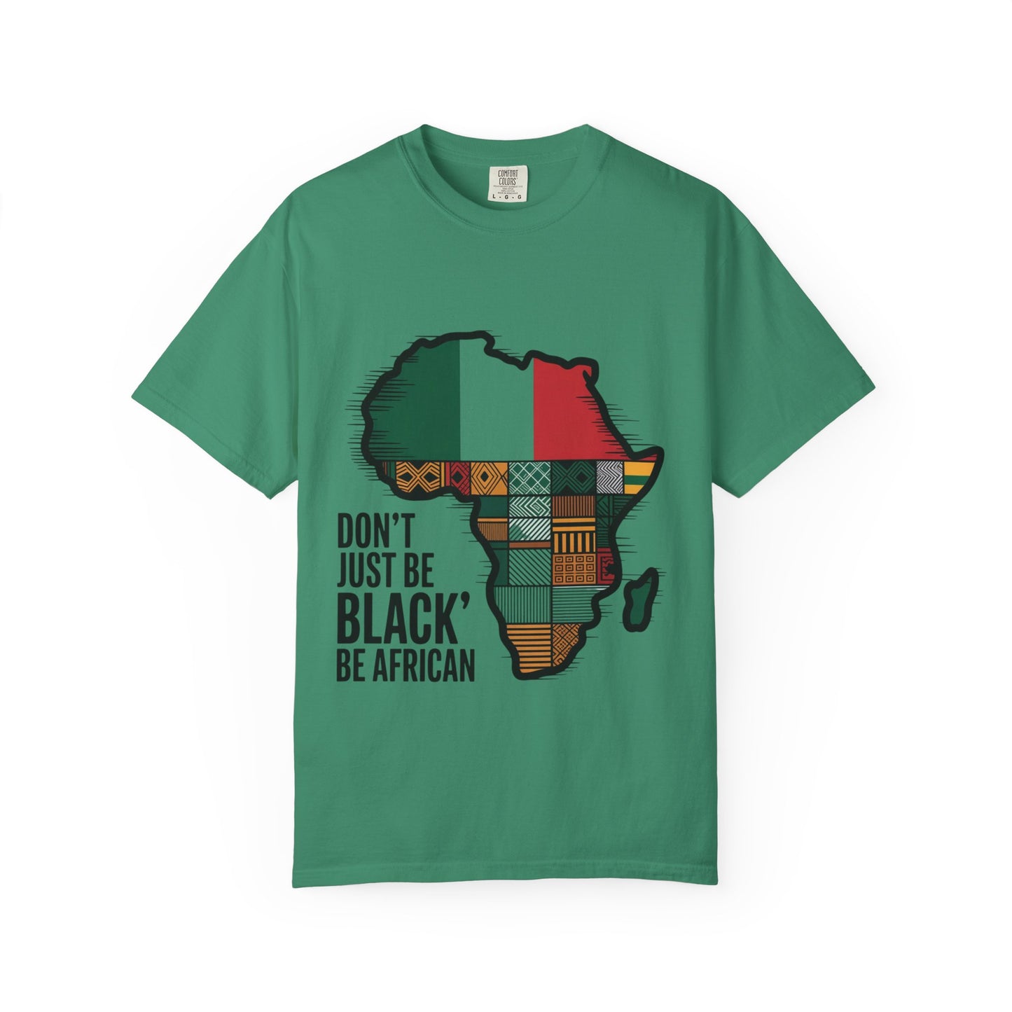 Don’t Just Be Black, Be African T-Shirt | Garment-Dyed Fashion Tee for Celebrating Heritage, Culture, Unity | Perfect for Festivals, [...]