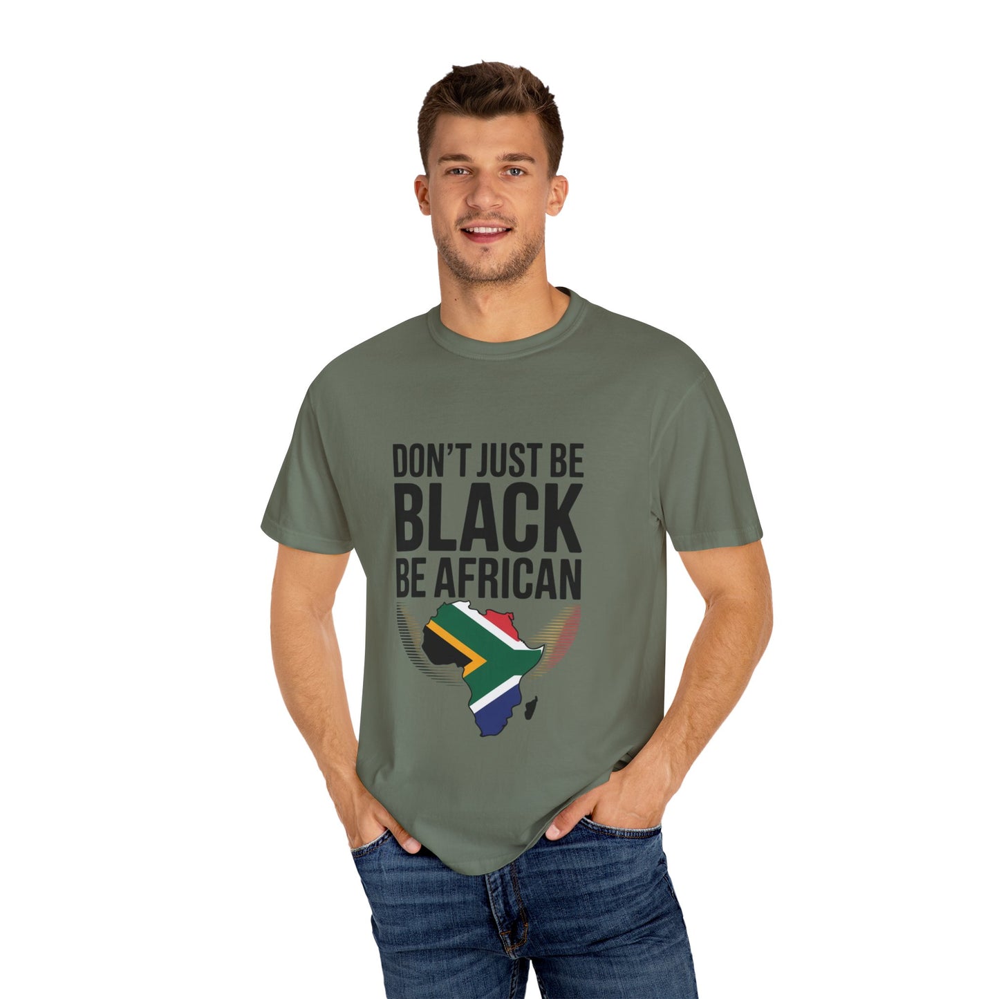 African Pride T-Shirt - Don’t Just Be Black Be African, Cultural Apparel, Ethnic Wear, Unique Gift, African Heritage