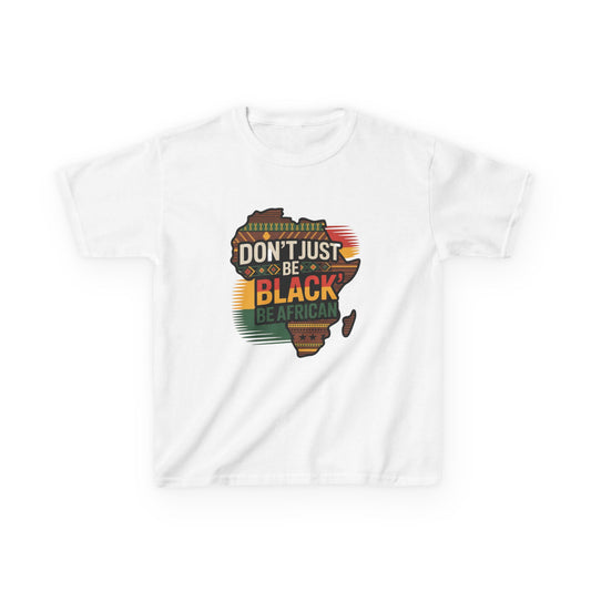 African Pride Kids Tee, Be African Shirt, Kids Cotton Shirt, Cultural Pride Tee, Gift for Youth, Festival Apparel