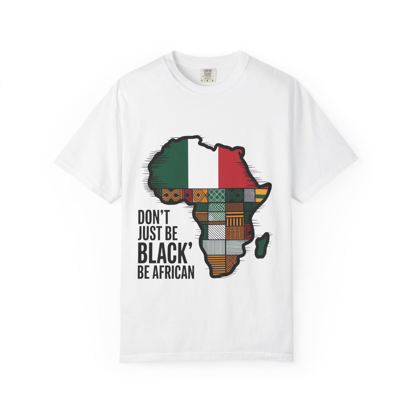 Don’t Just Be Black, Be African T-Shirt | Garment-Dyed Fashion Tee for Celebrating Heritage, Culture, Unity | Perfect for Festivals, [...]