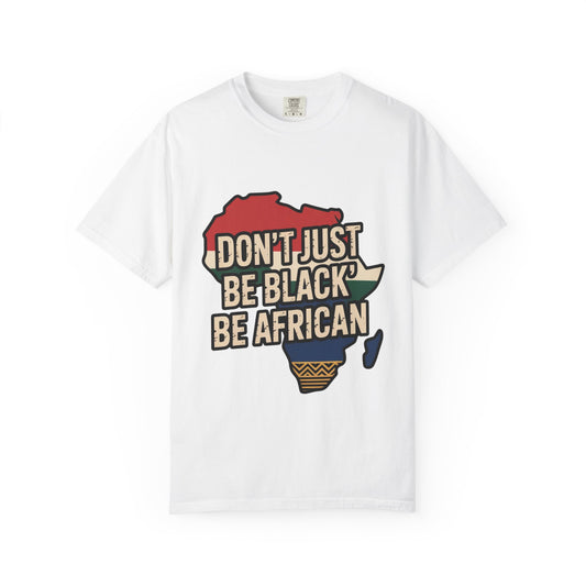 African Pride Unisex T-Shirt, Cultural Tee, Inspirational Apparel, Ethnic Gift, Everyday Wear, Identity Statement Shirt