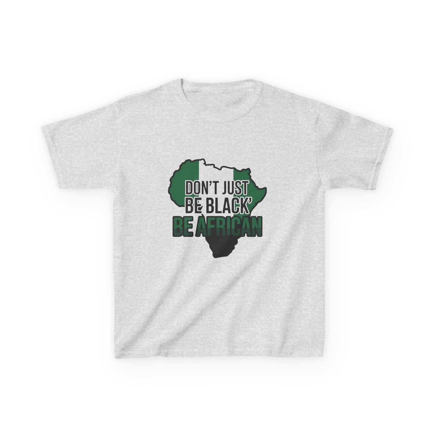 Kids Cotton Tee - "Don't Just Be Black, Be African" - Gift for Young Activists, Cultural Celebrations, Heritage Pride